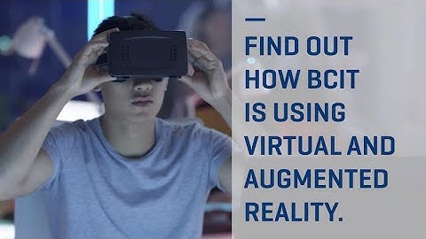 How BCIT is using virtual reality to augment learning