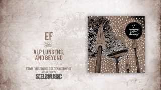 Ef- &#39;Alp Lungens, And Beyond&#39;