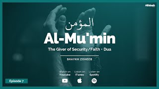 Ep.7 - Al-Mu&#39;min + Dua - 99 Names of Allah