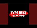 Type Beat - "Flow Prime"