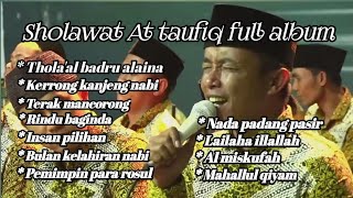 SHOLAWAT AT TAUFIQ TERBARU FULL ALBUM 2022 2023#attaufiq#terbaru #terpopuler @kangmajidas_sejati