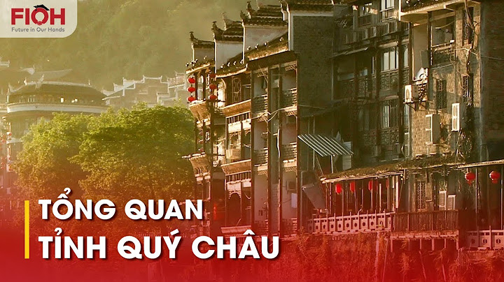 Quý châu thuộc tỉnh nào của trung quốc năm 2024