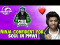 Ninja Confident for SouL in PMWI ❤️
