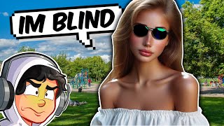 She Was Blind? *GONE SUS*