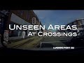 Learning Point 262 | Unseen Areas at Crossings