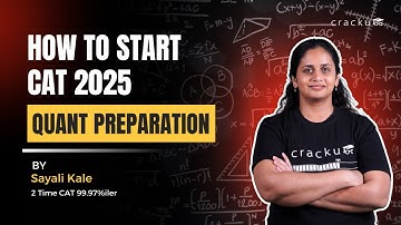 How To Start CAT 2025 Quant Preparation | Quant Strategy By Sayali Ma