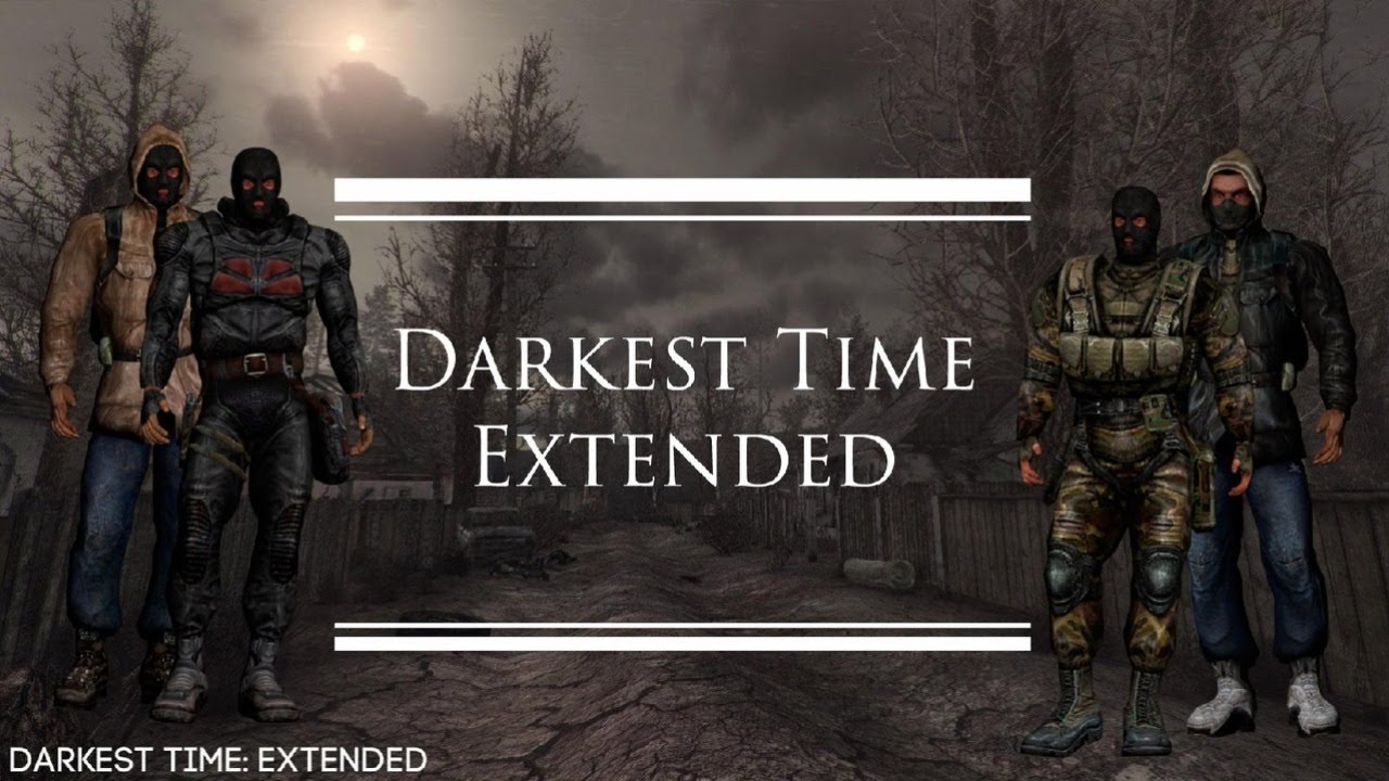 S.T.A.L.K.E.R. Darkest Time Extended