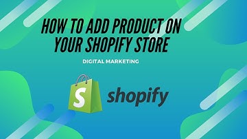 How to Add Product in Shopify Store || Shopify Help Center 2025 |Digital Marketing