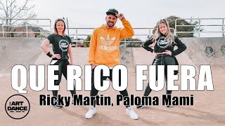 QUÉ RICO FUERA - Ricky Martin, Paloma Mami - Zumba l Coreografia l Cia Art Dance