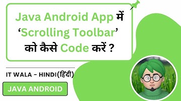 How to Code a Scrolling Toolbar in Java Android App | IT WALA | HINDI-हिंदी