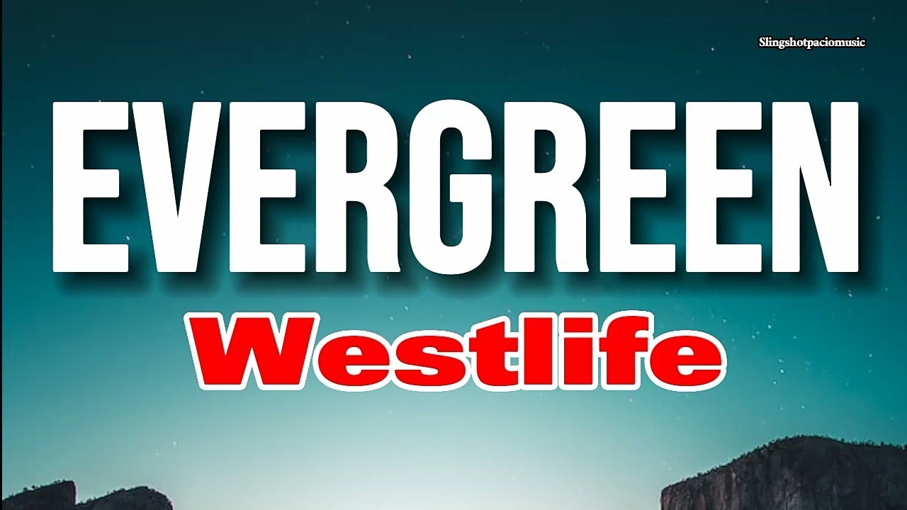 Westlife - Evergreen (Audio) 