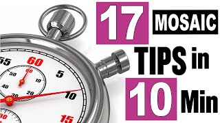 17 Mosaic Tips in 10 Minutes - Mosaic Tips