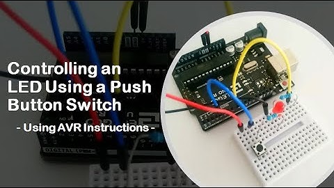 #57 Controlling an LED Using a Push Button Switch - using AVR instructions.