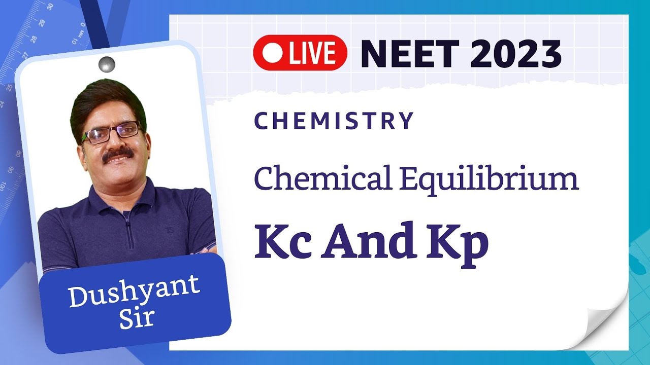 Kc & Kp | NEET 2023 Chemistry | Dushyant Kumar | Amazon Academy - YouTube
