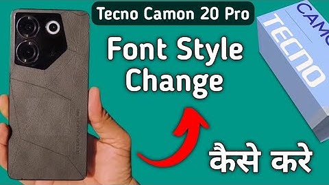 Tecno Camon 20 Pro font style kaise change kare, how to download font style in tecno, how to set tex