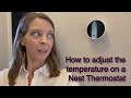 How to Adjust the temperature on a Nest Thermostat