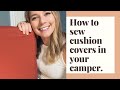 How To Sew Cushion Covers in Your Camper in 6 Easy Steps!