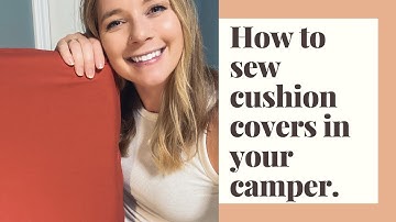 How To Sew Cushion Covers in Your Camper in 6 Easy Steps!