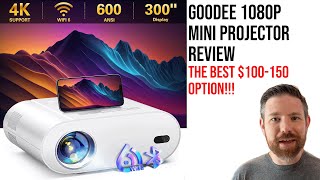 GooDee Native 1080P Mini Projector Review: the best $100150 range projector I've tested yet!