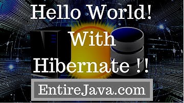 Hibernate Hello World Part 2/2 - Easy Explanation!! [entirejava.com]
