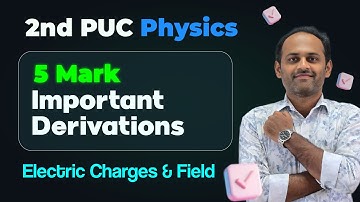 2nd PUC Physics Important Derivations | Electric Charges & Field #2ndpuc2026 #physics_derivations