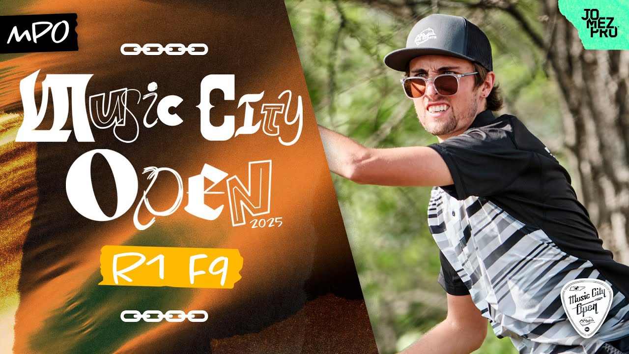 2025 MVP MUSIC CITY OPEN | MPO R1F9 | Lizotte, McMahon, Dickerson, Turner | Jomez Disc Golf