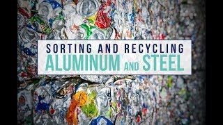 Recycling Center - Sorting Aluminum and Steel