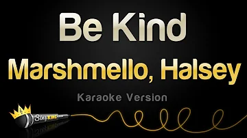 Marshmello, Halsey - Be Kind (Karaoke Version)