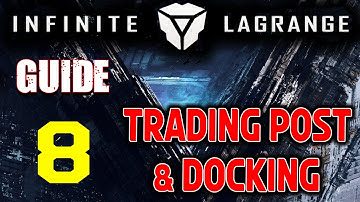 Trading Post Liaise & Docking Point Infinite Lagrange Guide 8