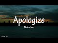 Timbaland - Apologize (lyrics) ft. OneRepublic