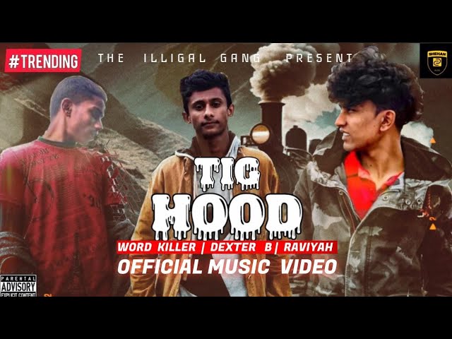 TIG HOOD - Wk x Dexter B x Raviyah - Official Music Video class=