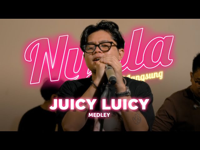 Medley (Sayangnya, Tampar, Lantas) - Juicy Luicy | NYALA class=