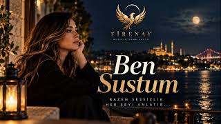 Fi̇renay - Ben Sustum Turkish Emotional Song