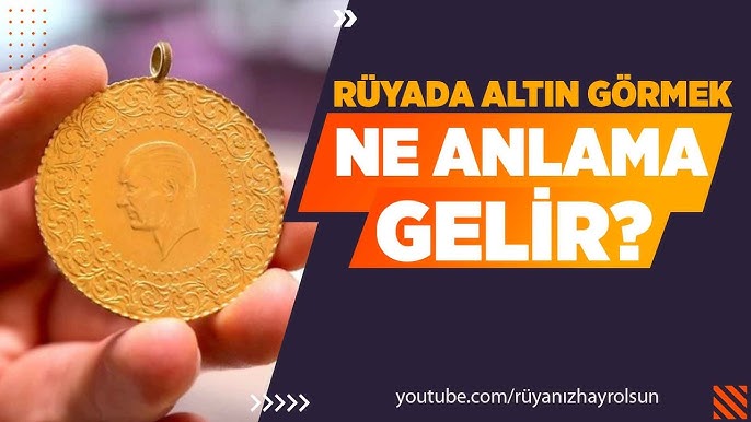 Ruyada Altin Caldirmak Ne Anlama Gelir Youtube