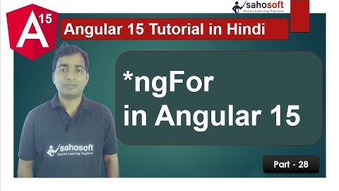 ngFor in Angular 15 | Angular 15 Tutorial in Hindi