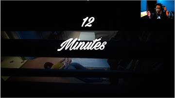 I’M STUCK IN A TIME LOOP!| 12 Minutes