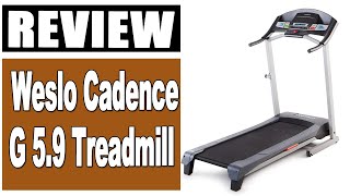 Weslo Cadence G 5.9 Treadmill [Unboxing]