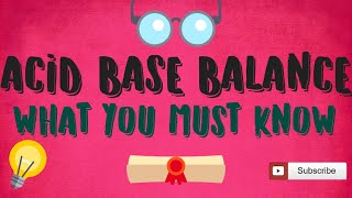 Acid Base Balance for USMLE, PLAB ,MRCP all you need to know