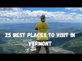 Vermont travel guide  25 best places to visit in vermont