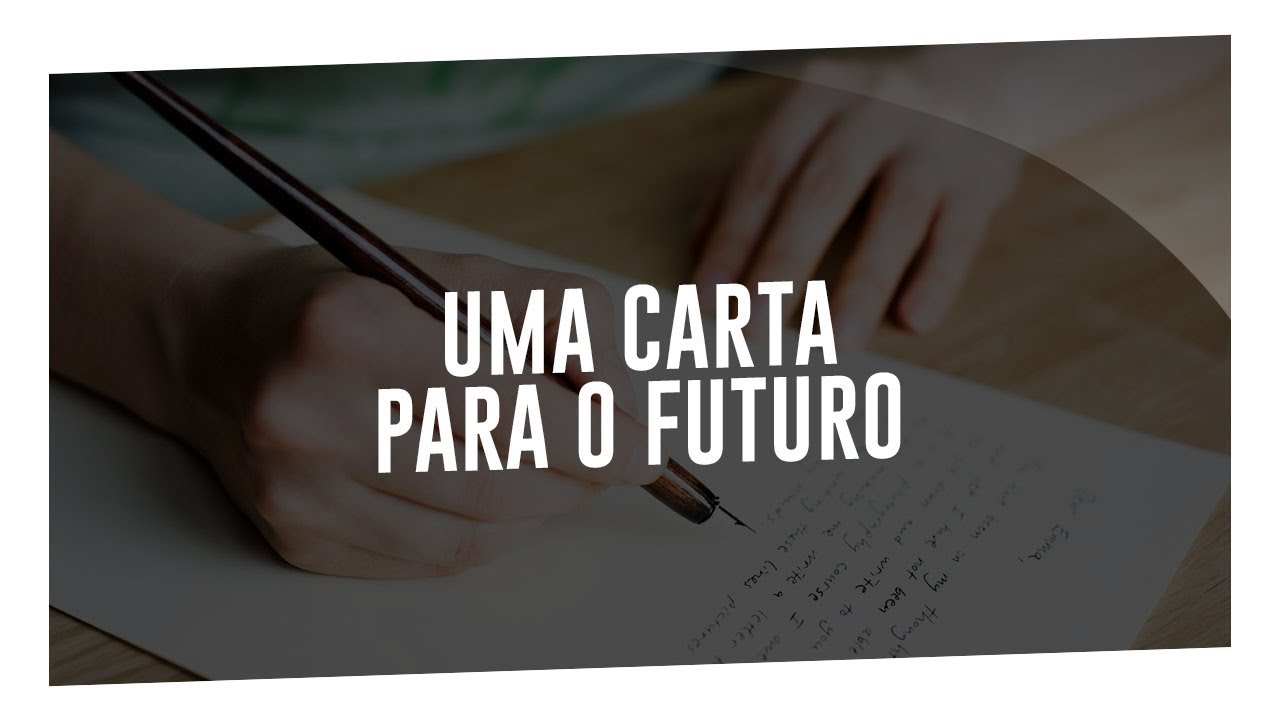 UMA CARTA PARA O "EU DO FUTURO" (Ep. 286) - YouTube