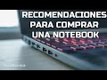 Recomendaciones para comprar una notebook