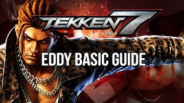 EDDY Basic Guide - TEKKEN 7 (Basic To Pro)