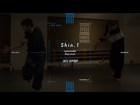 Shin.1 - JAZZ HIPHOP " Lemonade "【DANCEWORKS】