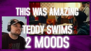 Reacting to Teddy Swims - 2 Moods (Live)