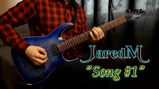 JaredM - "Song #1"