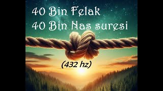 40 BİN FELAK 40 BİN NAS SURESİ