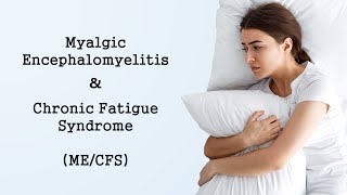 ME/CFS  An Overview of an Underappreciated Disease