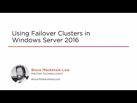 Course Preview: Using Failover Clusters in Windows Server 2016