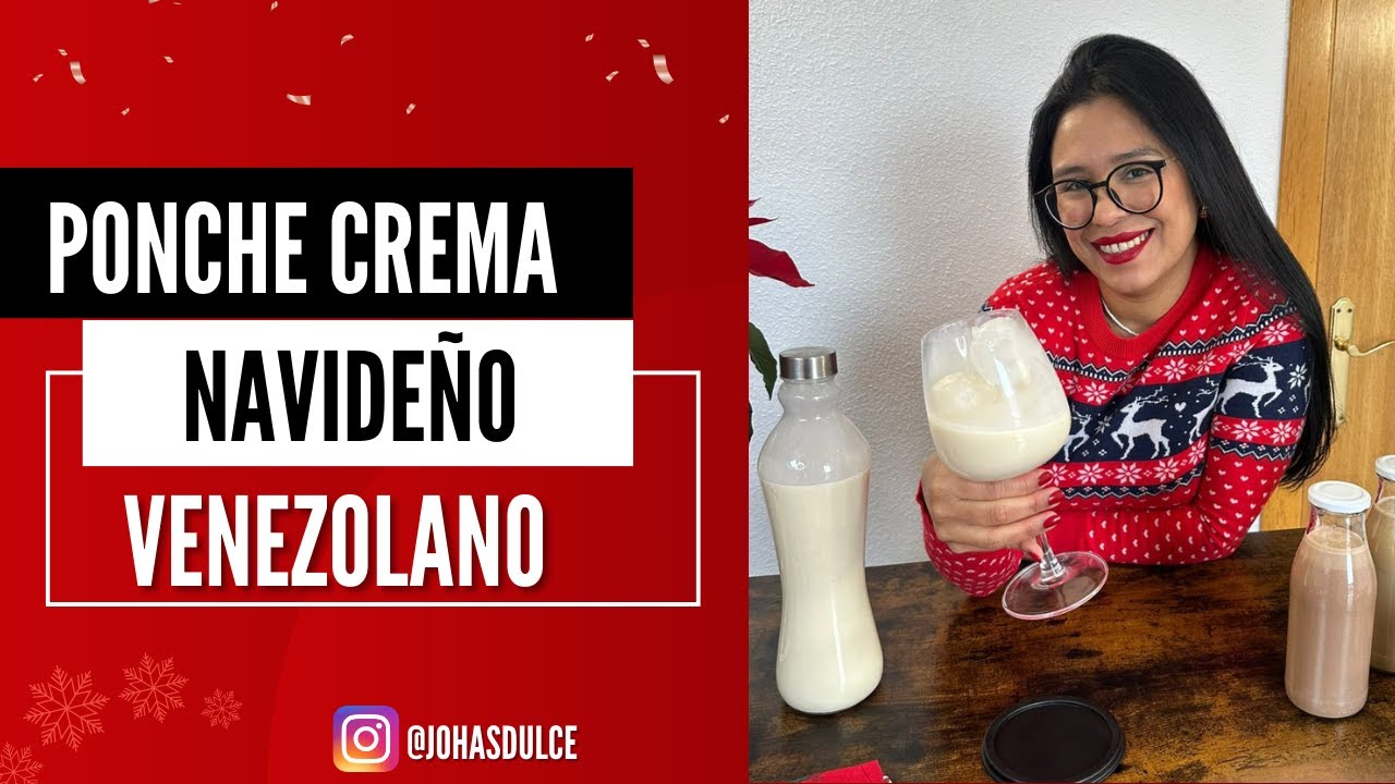 Ponche Crema Venezolano | Receta Tradicional al Estilo JohasDulce