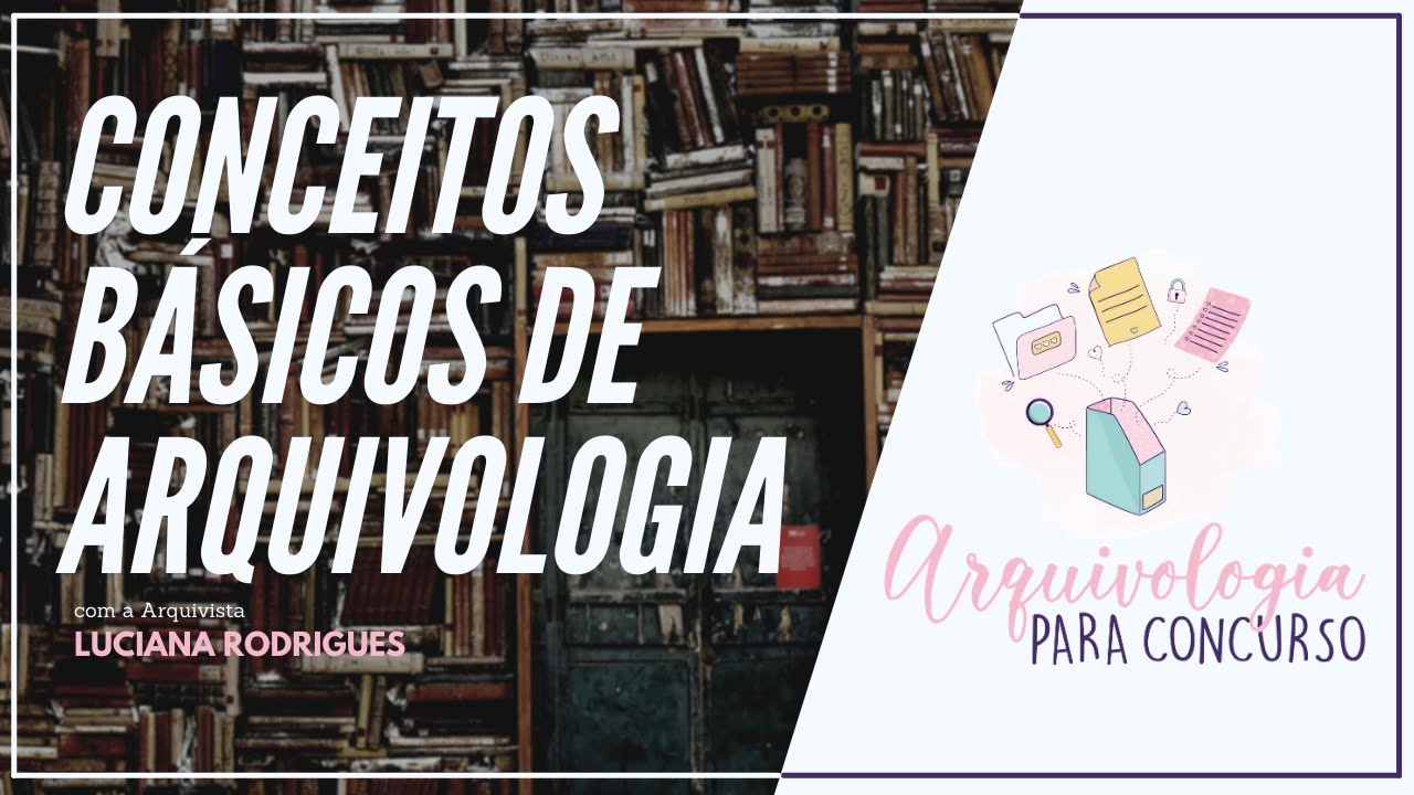 Aula 01 - Conceitos Básicos de Arquivologia